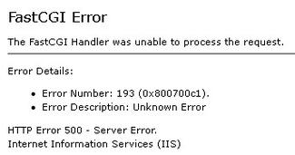 FastCGI Error Number: 193 (0x800700c1)解决方法